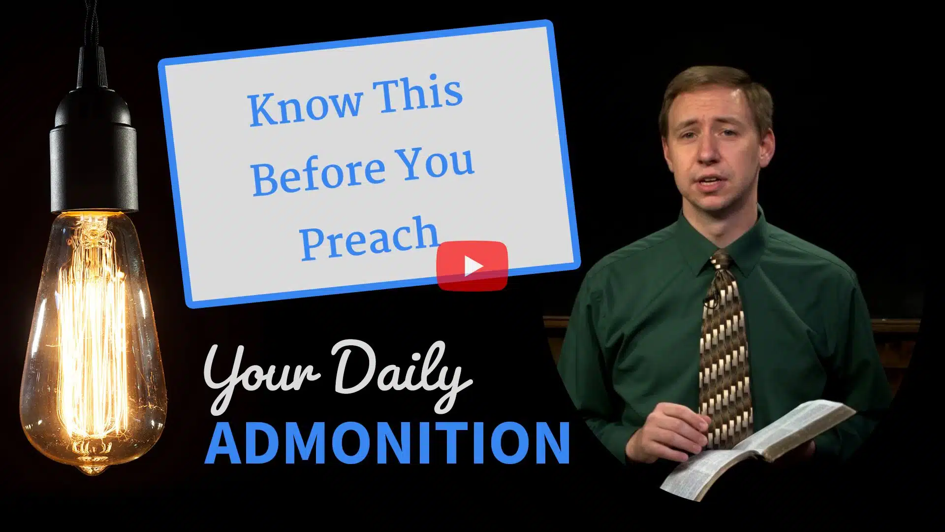 Featured image for “Know This Before You Preach – Admonition 89”