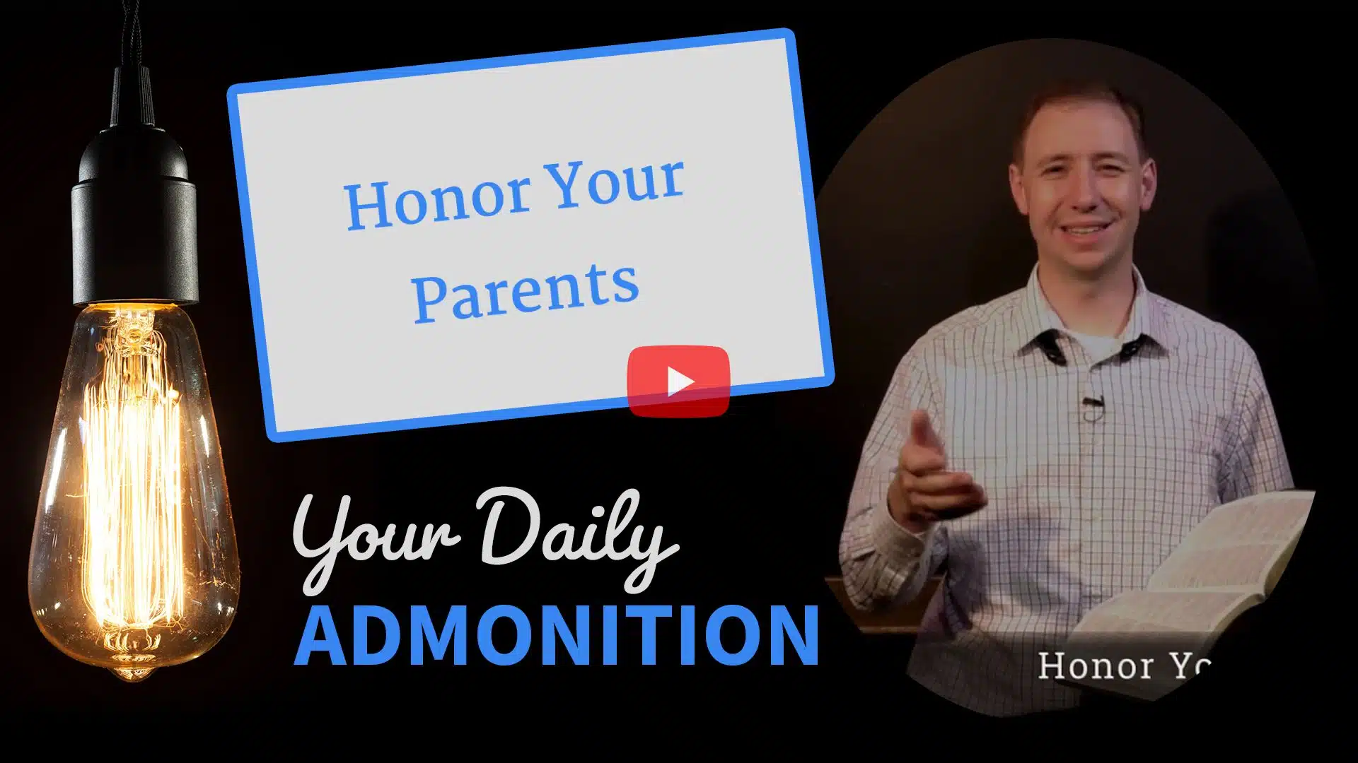 Featured image for “Honor Your Parents – Admonition 220”