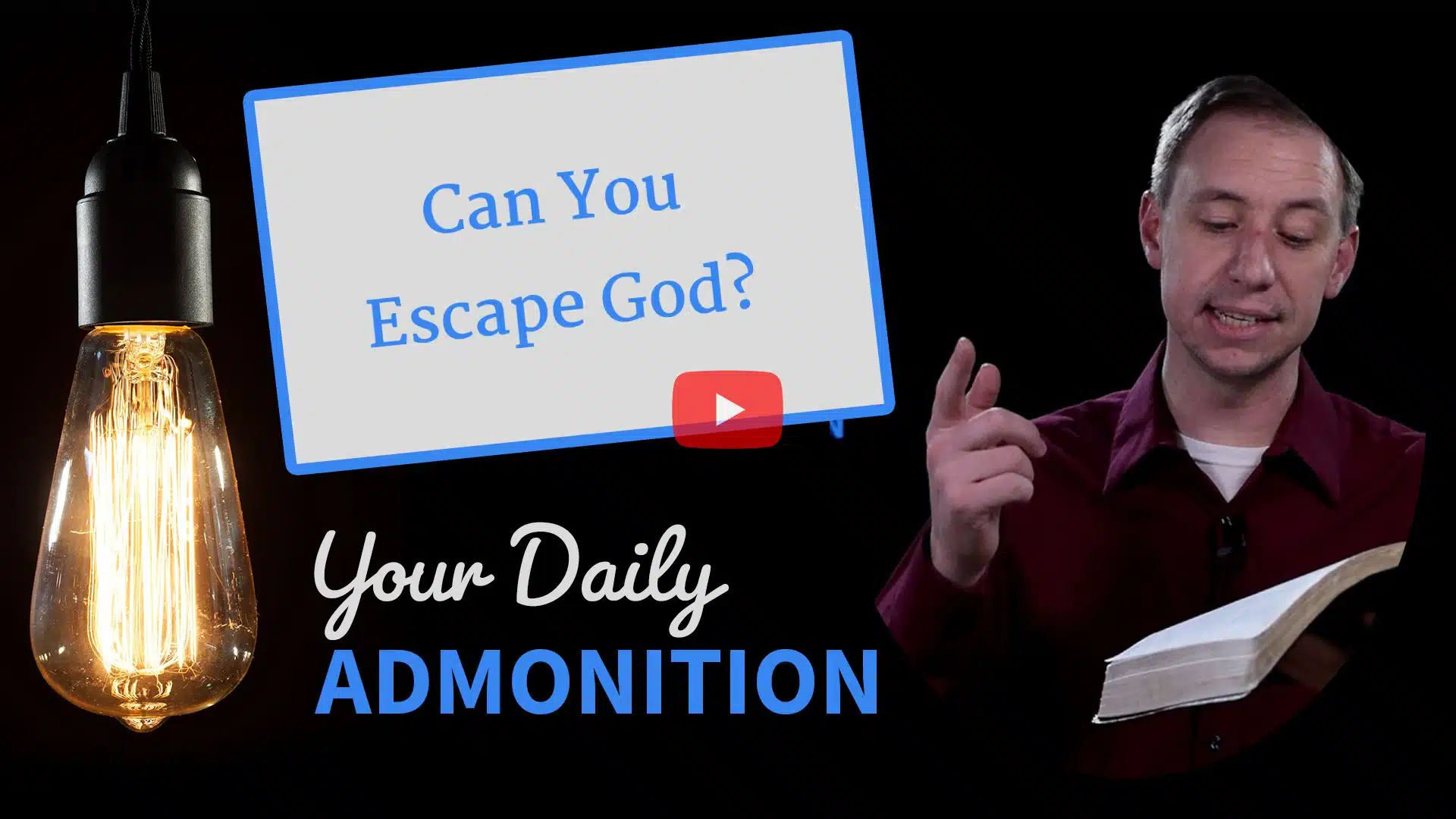 Featured image for “Can You Escape God? – Admonition 279”