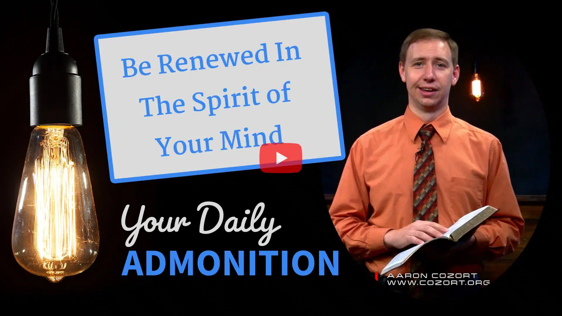 Featured image for “Be Renewed In The Spirit of Your Mind – Admonition 55”