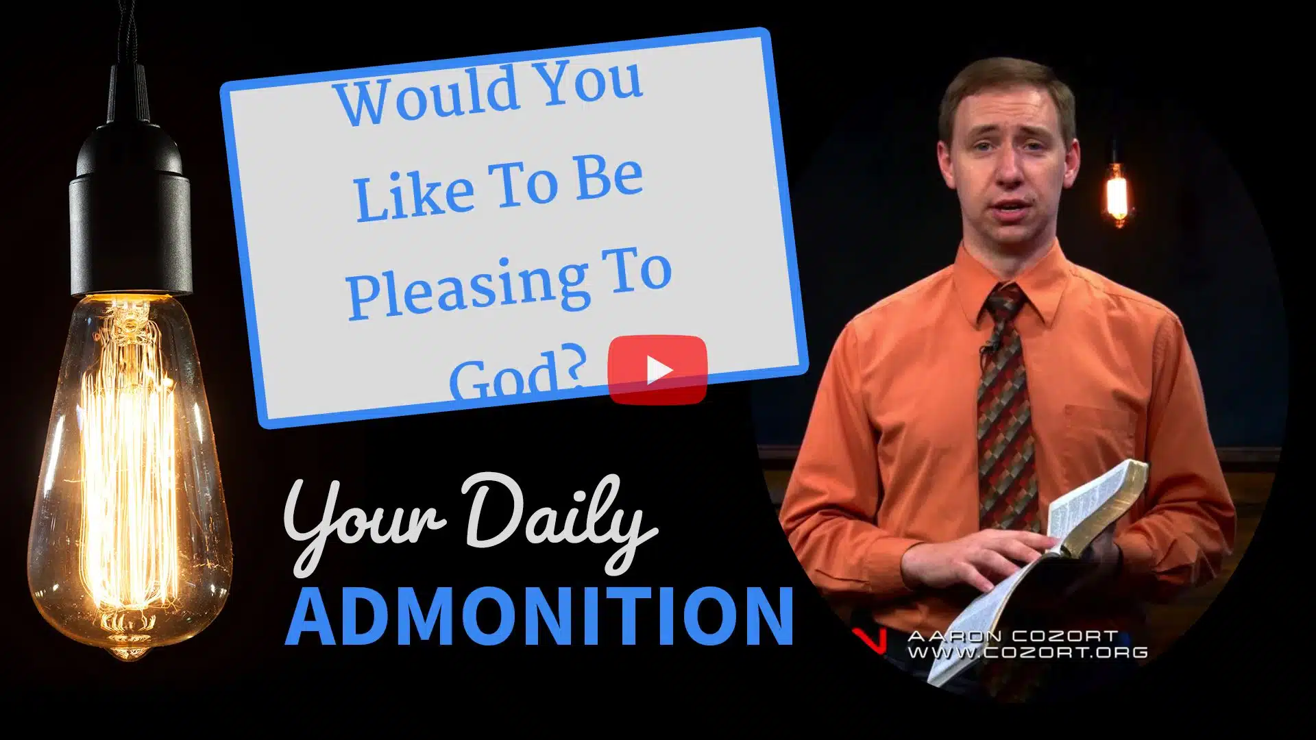 Featured image for “Would You Like To Be Pleasing To God? – Admonition 67”