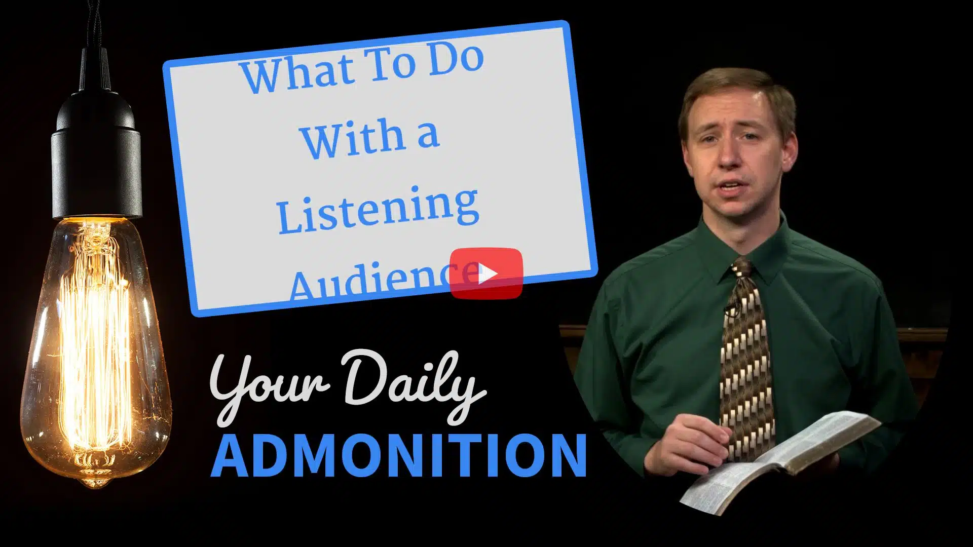 Featured image for “What To Do With a Listening Audience – Admonition 76”