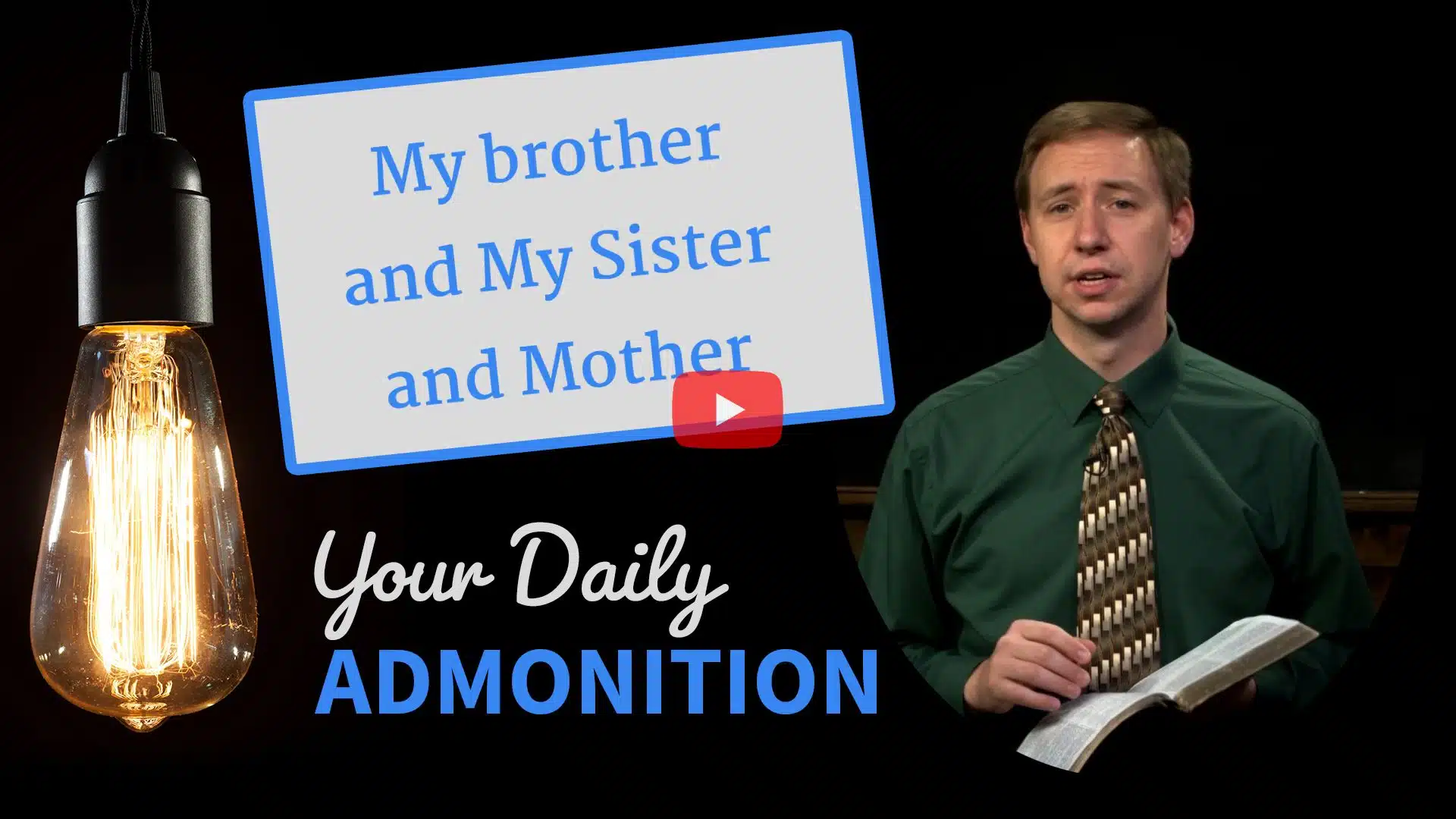 Featured image for “My brother and My Sister and Mother – Admonition 92”
