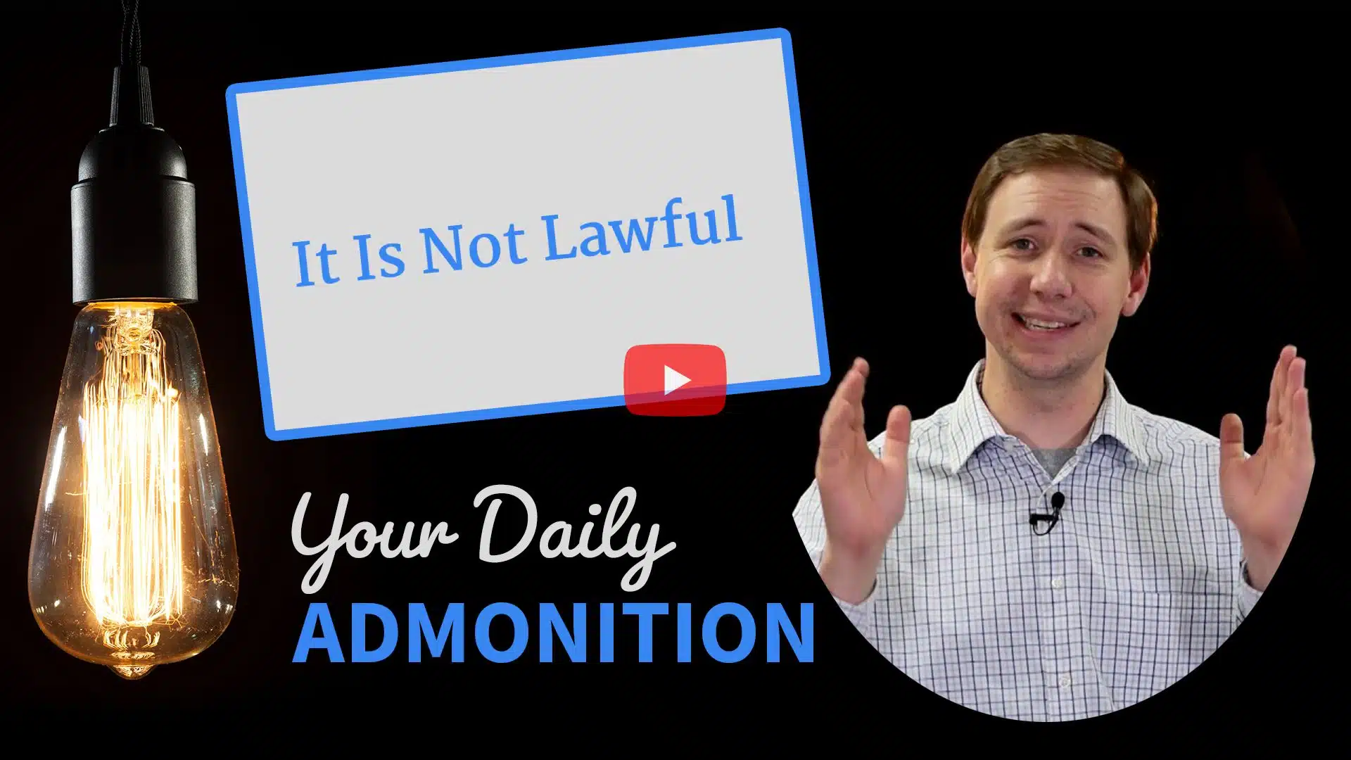Featured image for “It Is Not Lawful – Admonition 182”