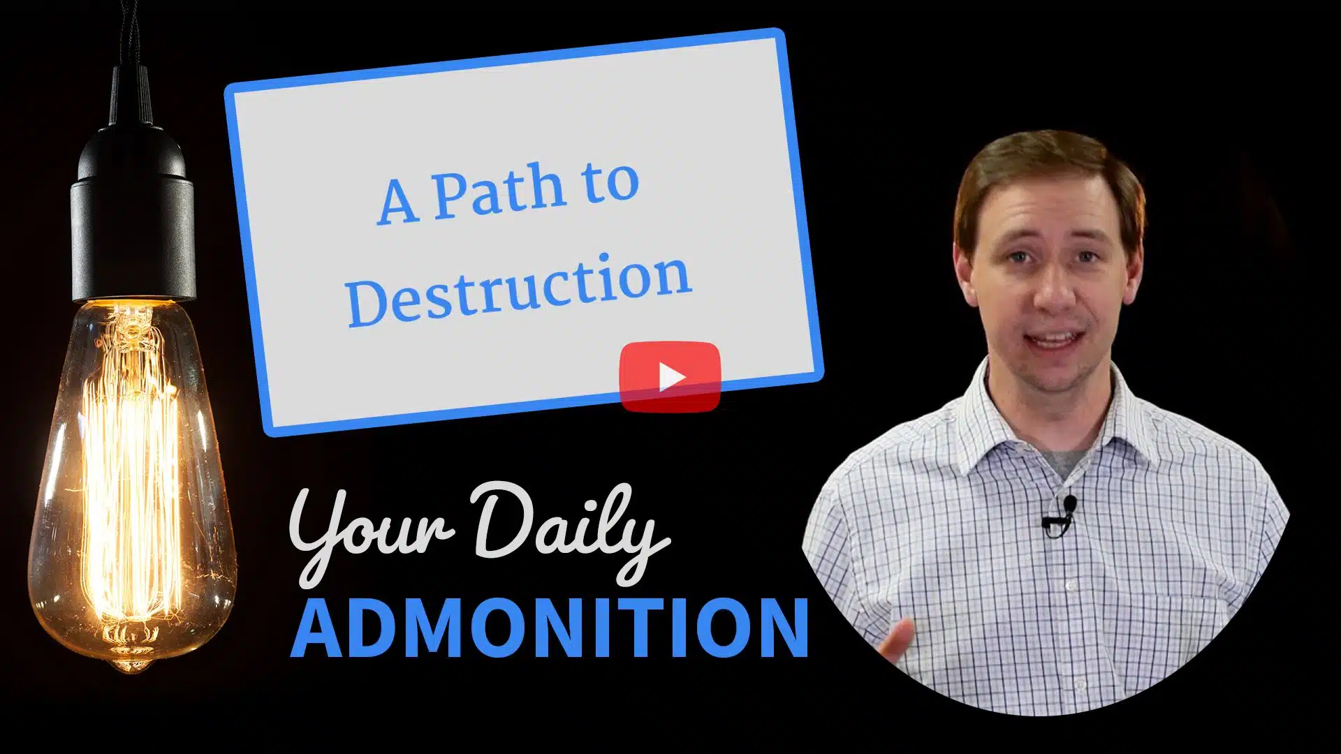 Featured image for “A Path to Destruction – Admonition 185”
