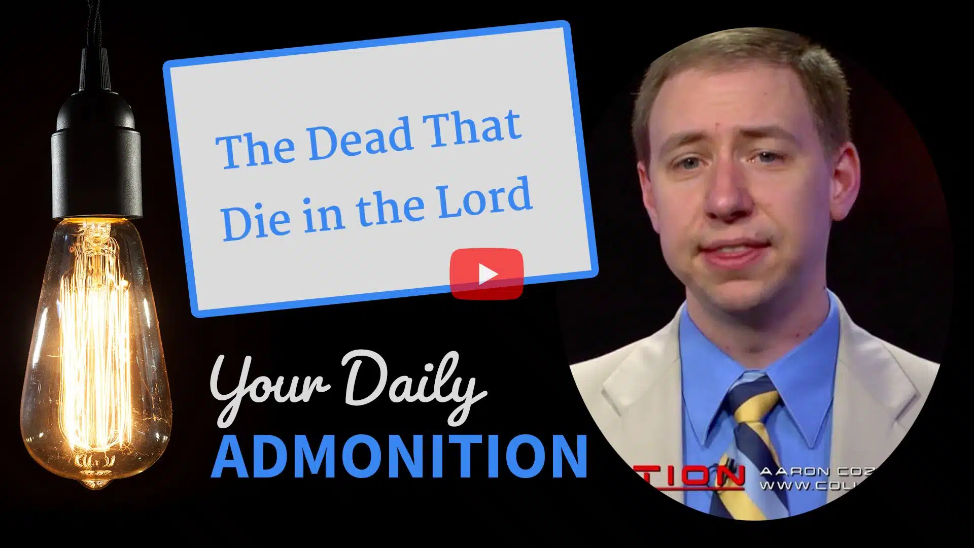 Featured image for “The Dead That Die in the Lord – Admonition 191”