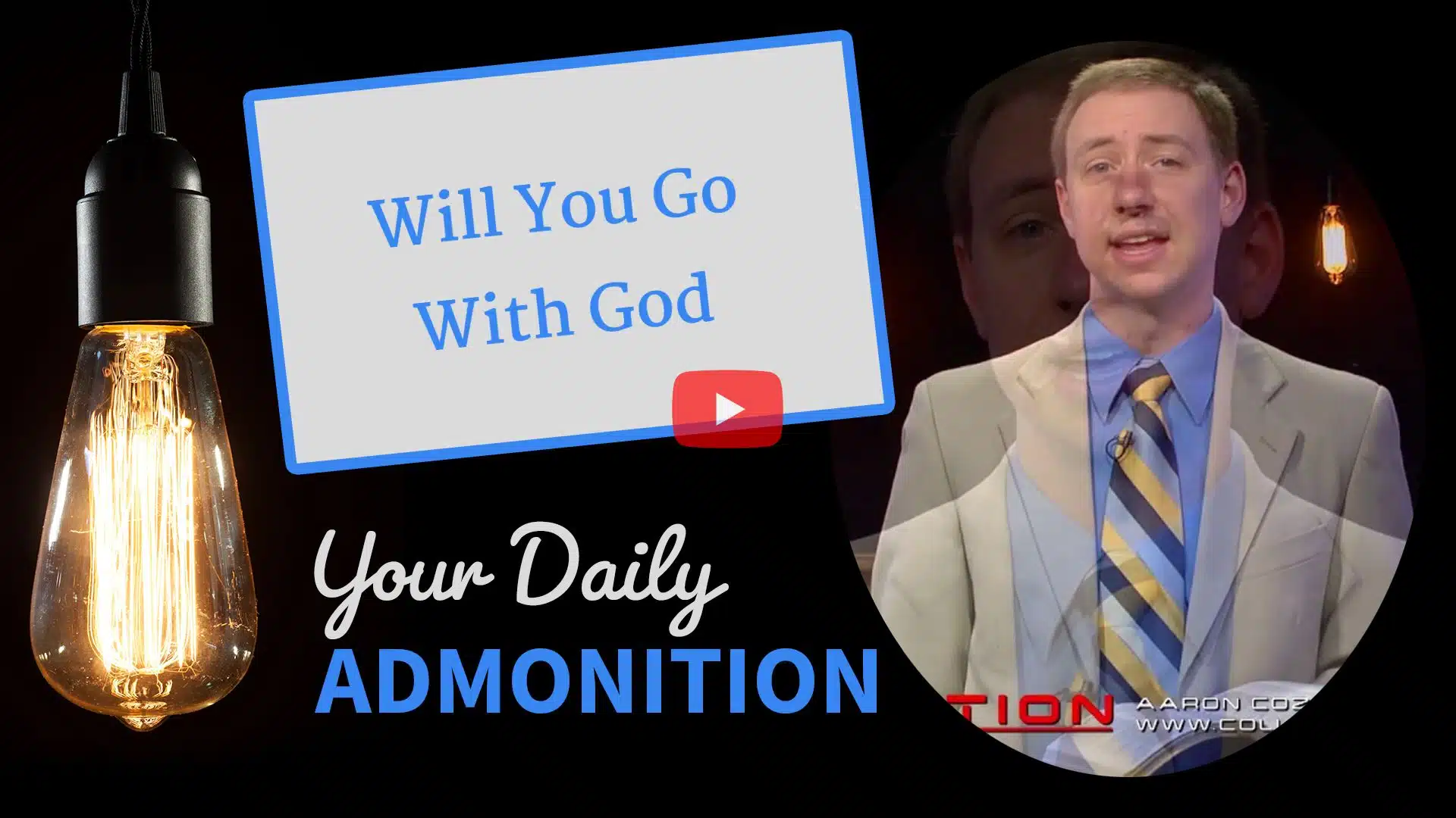 Featured image for “Will You Go With God – Admonition 196”