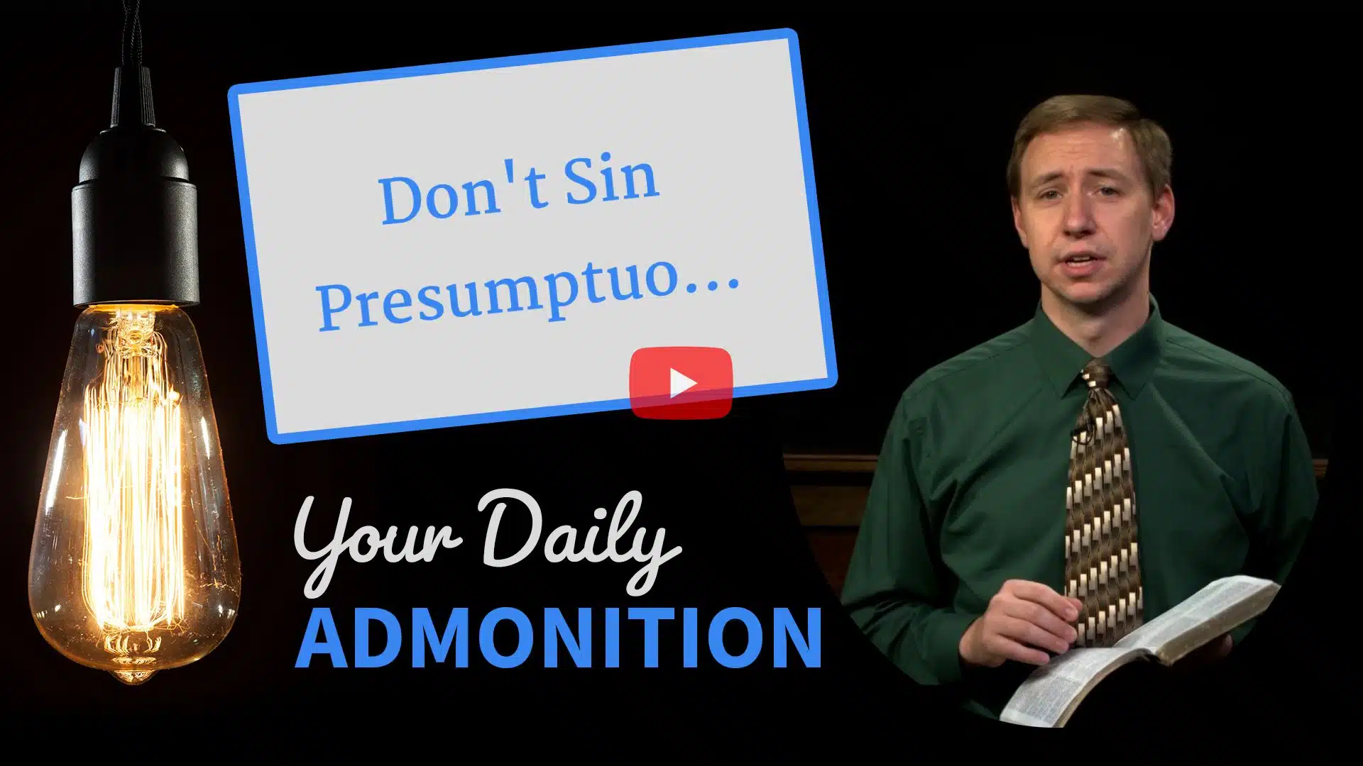Featured image for “Don’t Sin Presumptuously  – Admonition 212”