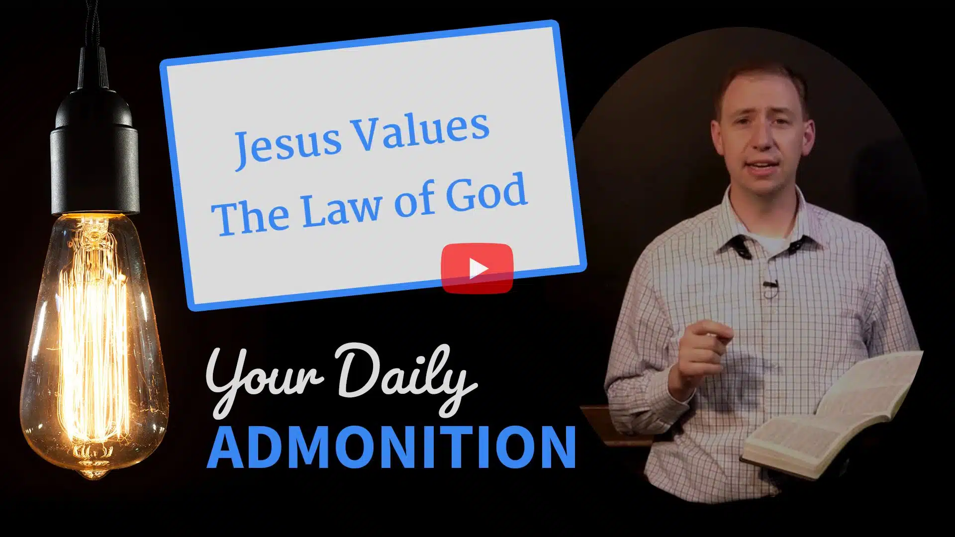 Featured image for “Jesus Values The Law of God – Admonition 218”