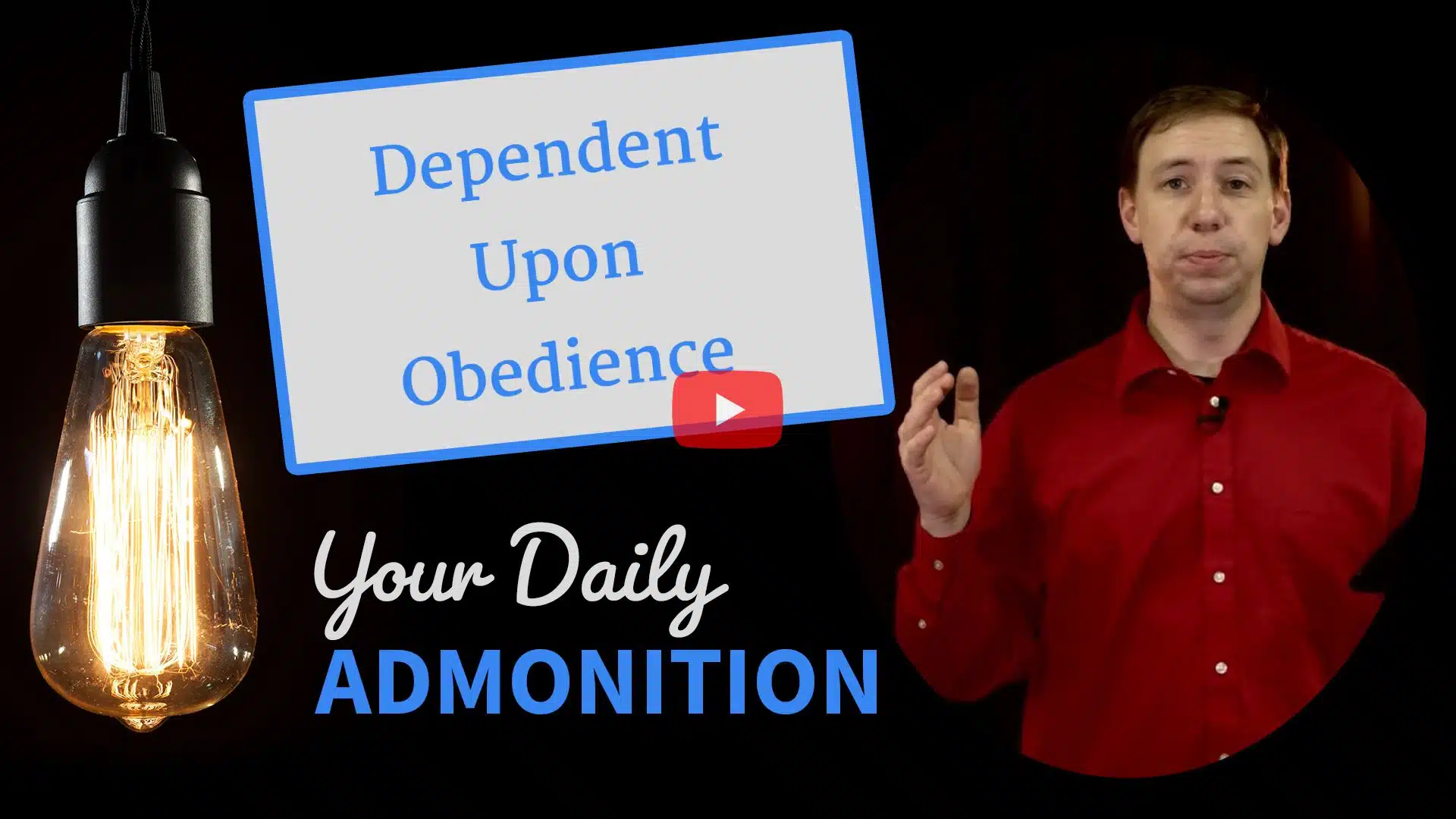 Featured image for “Dependent Upon Obedience – Admonition 229”
