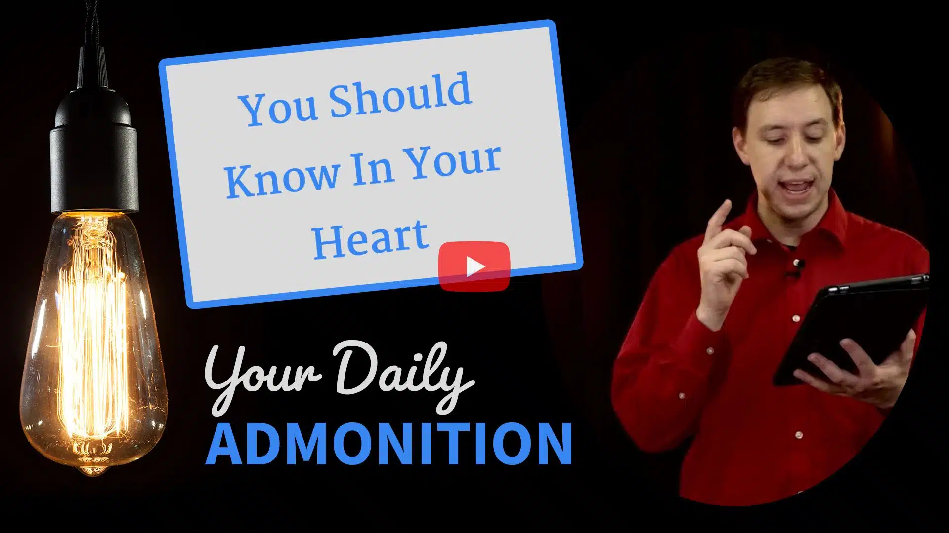 Featured image for “You Should Know In Your Heart – Admonition 231”