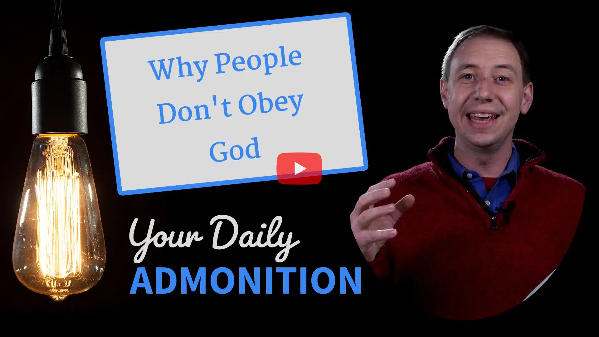Featured image for “Why People Don’t Obey God – Admonition 245”