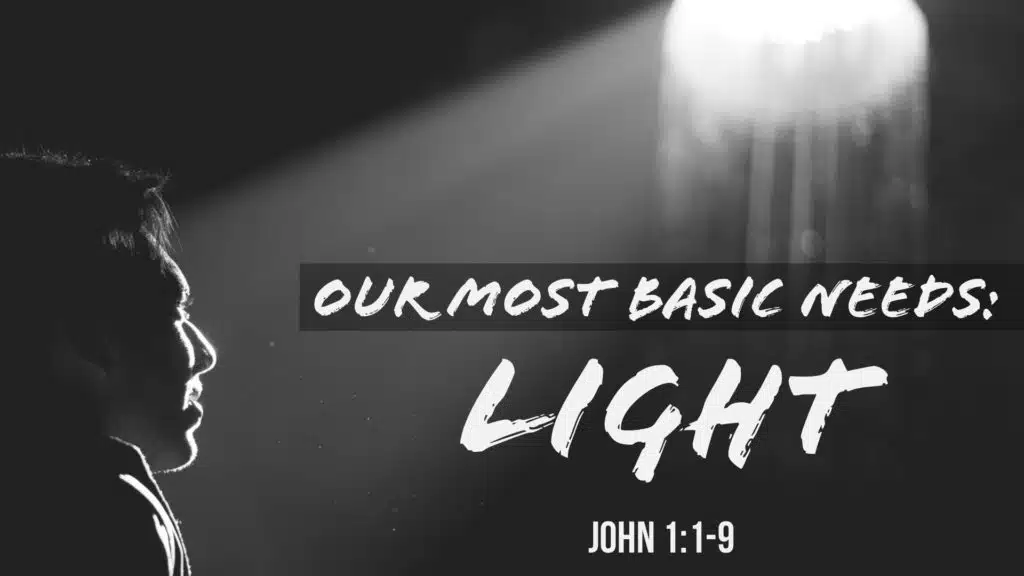 Our Most Basic Needs - 1 - Light