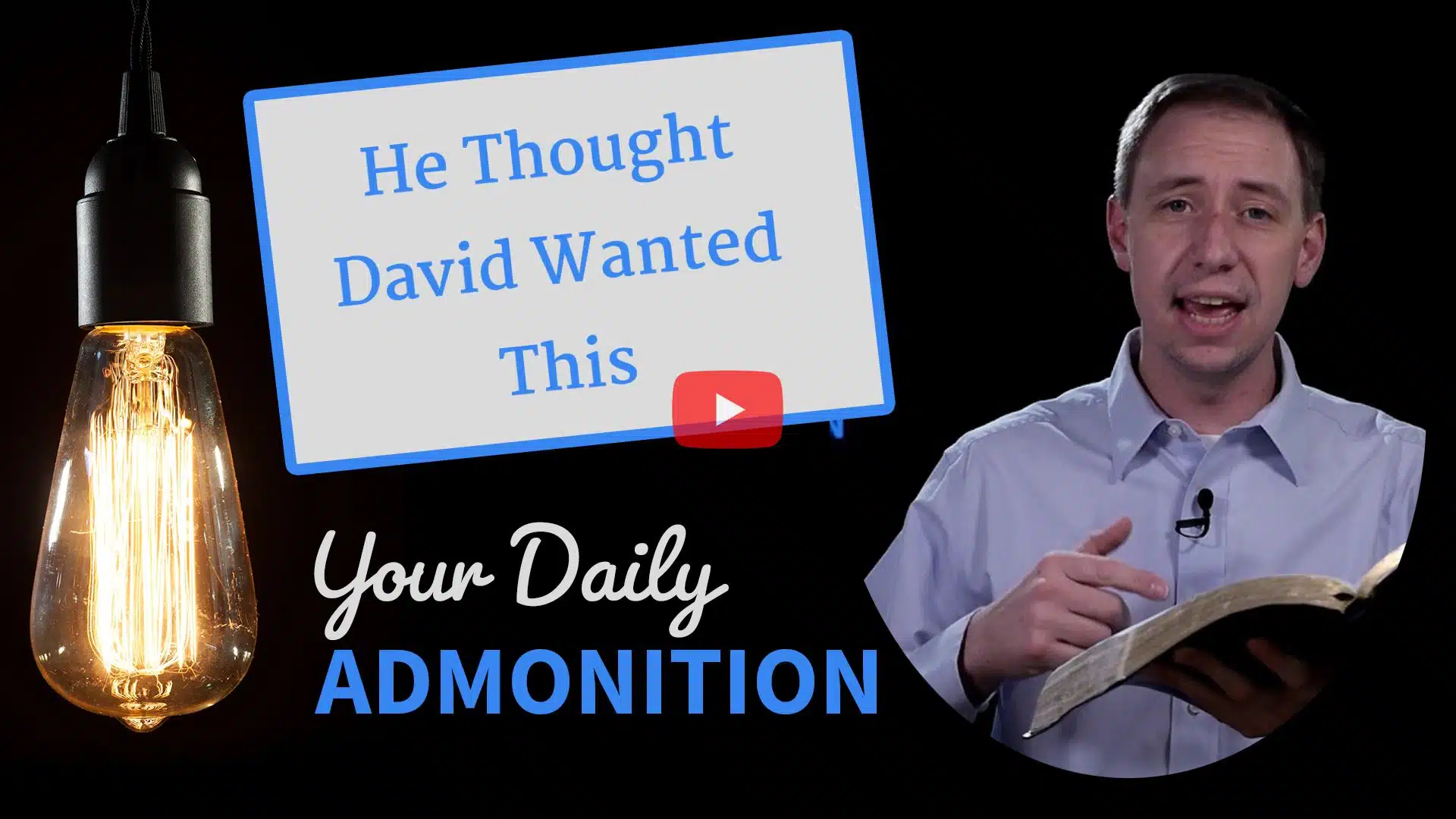 Featured image for “He Thought David Wanted This – Admonition 256”