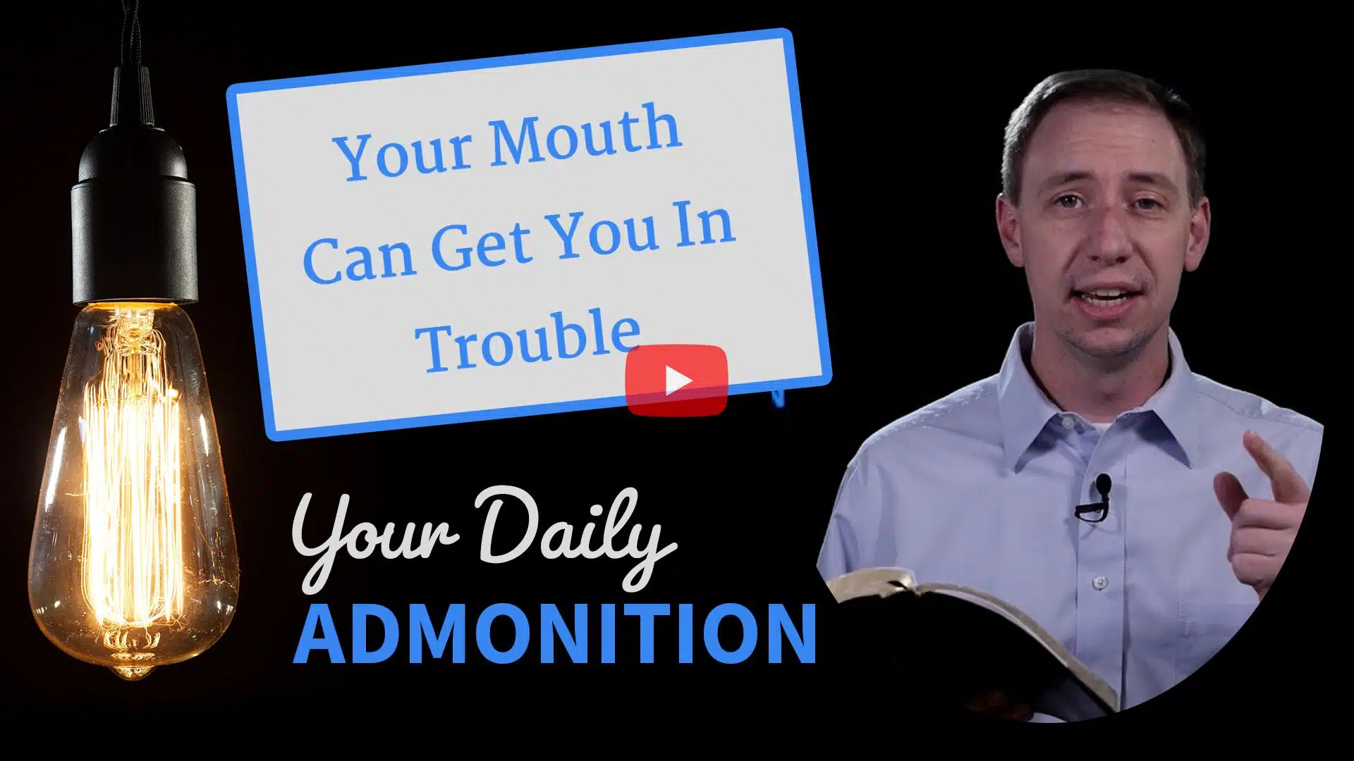 Featured image for “Your Mouth Can Get You In Trouble – Admonition 257”