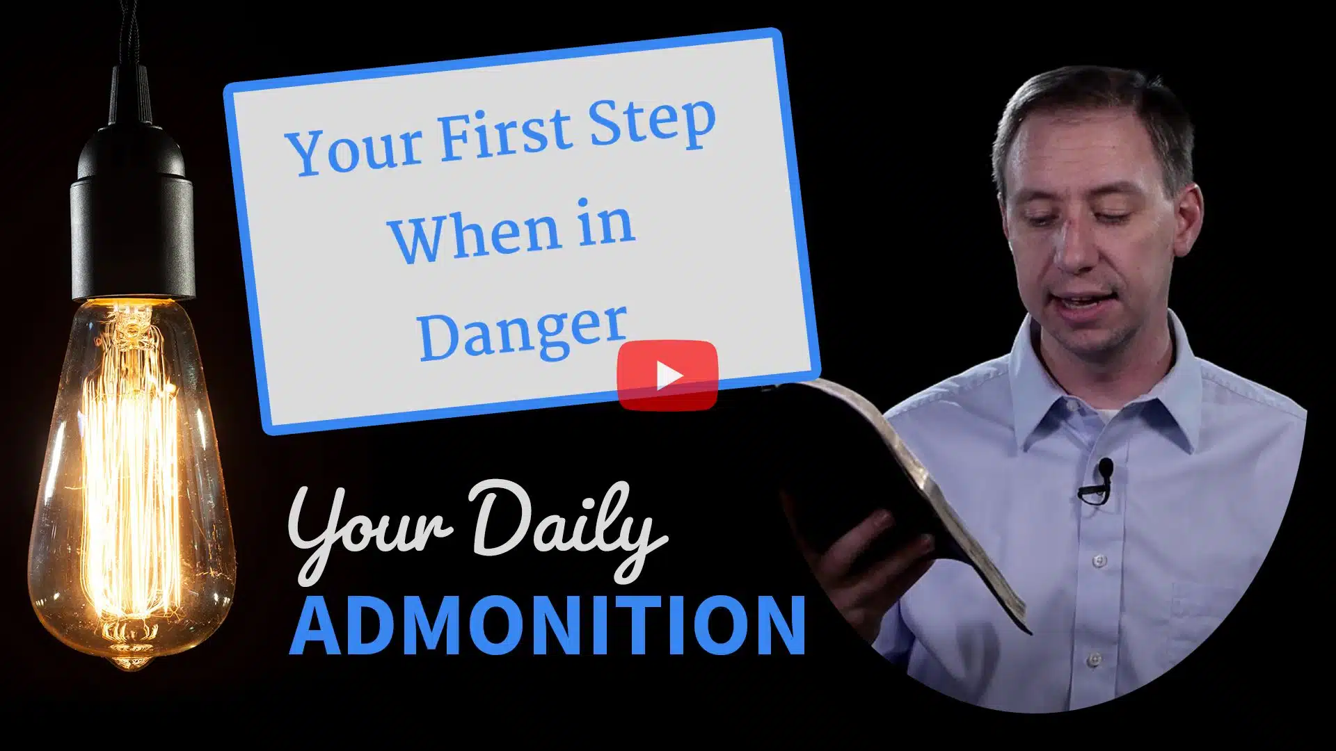 Featured image for “Your First Step When in Danger – Admonition 269”