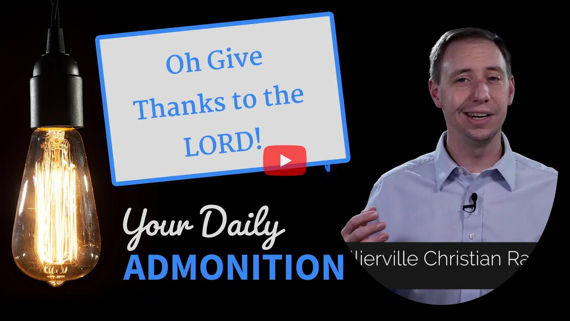 Featured image for “Oh Give Thanks to the LORD! – Admonition 273”