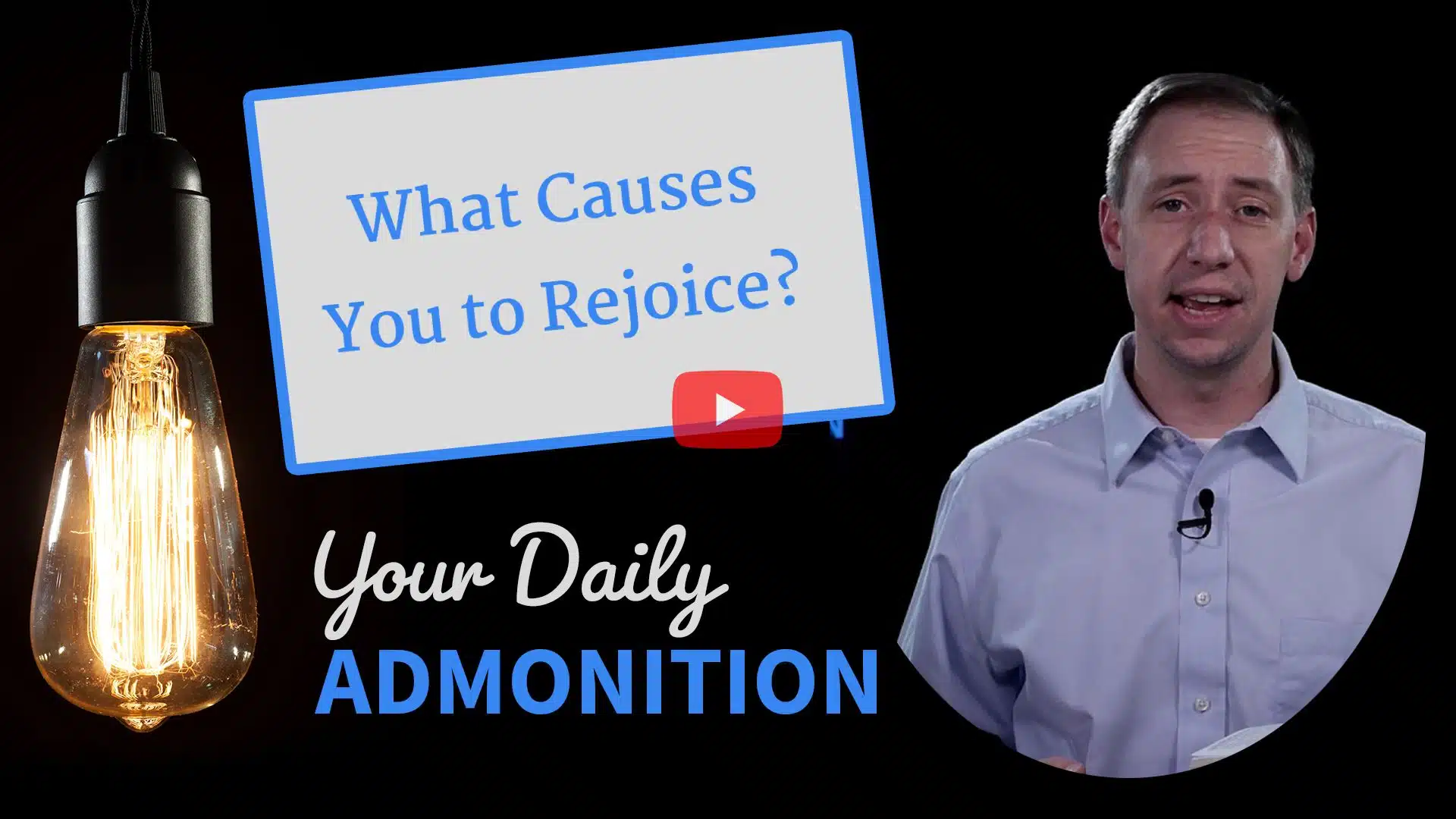 Featured image for “What Causes You to Rejoice? – Admonition 274”