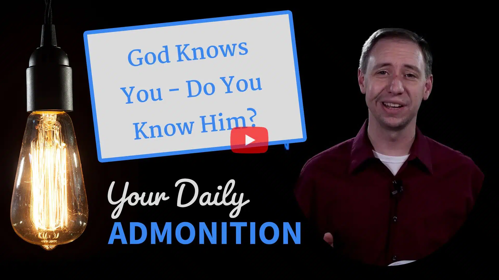 Featured image for “God Knows You But Do You Know Him? – Admonition 276”