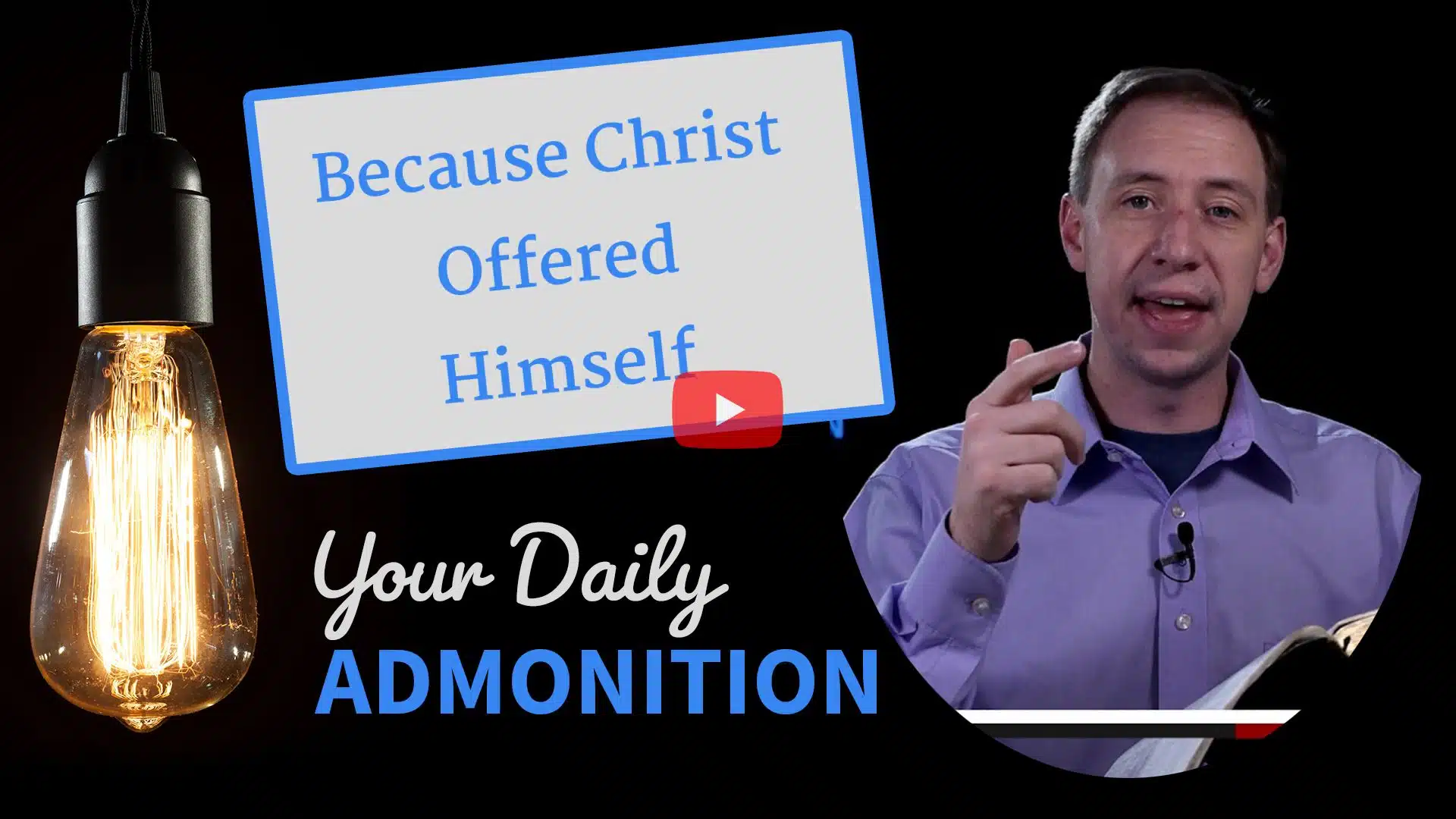 Featured image for “Because Christ Offered Himself – Admonition 294”