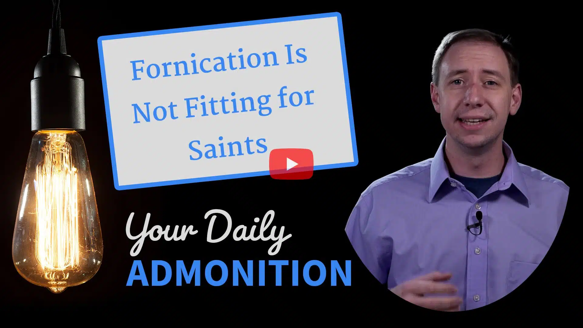 Featured image for “Fornication Is Not Fitting for Saints – Admonition 297”