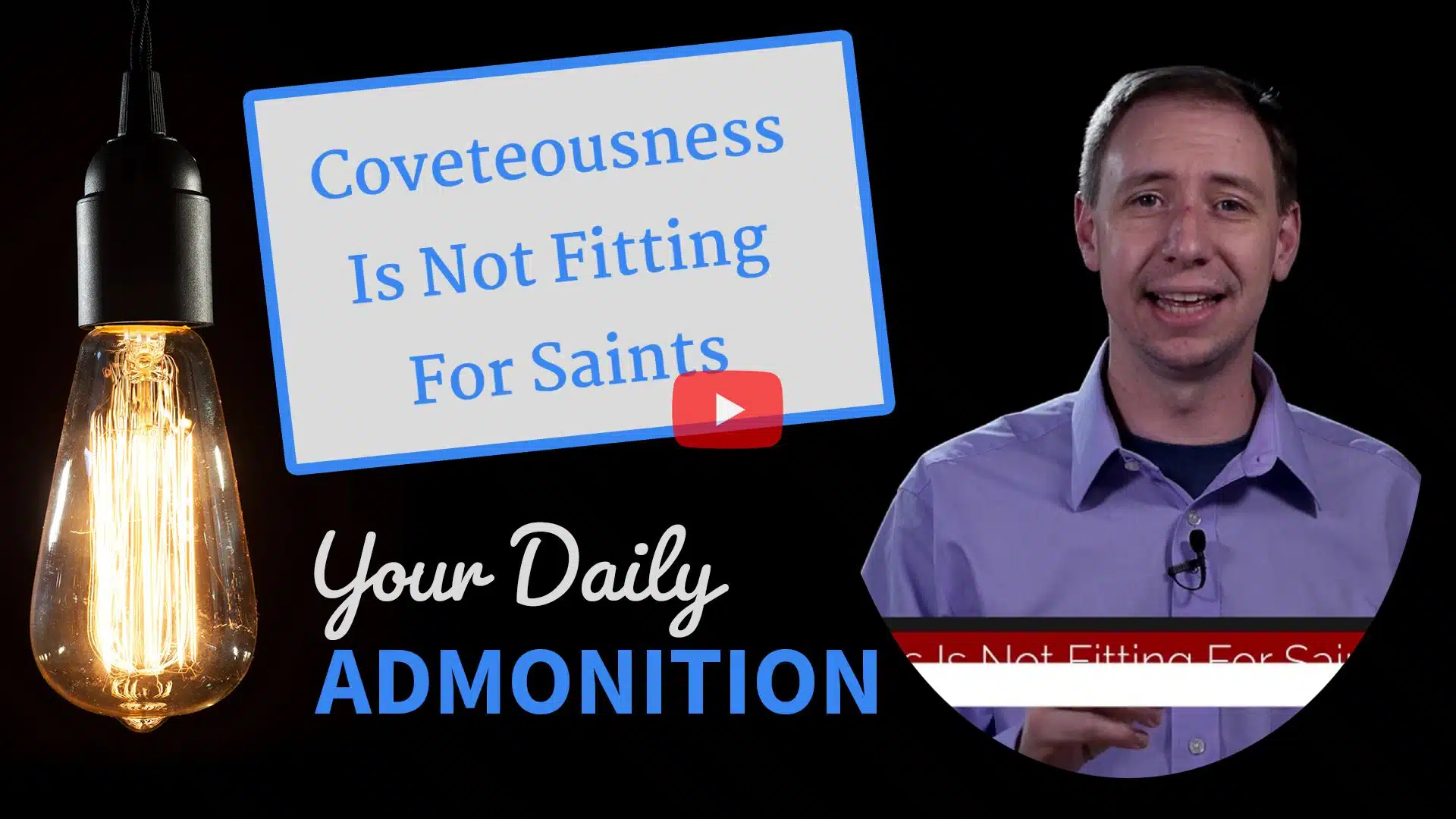 Featured image for “Coveteousness Is Not Fitting For Saints – Admonition 298”