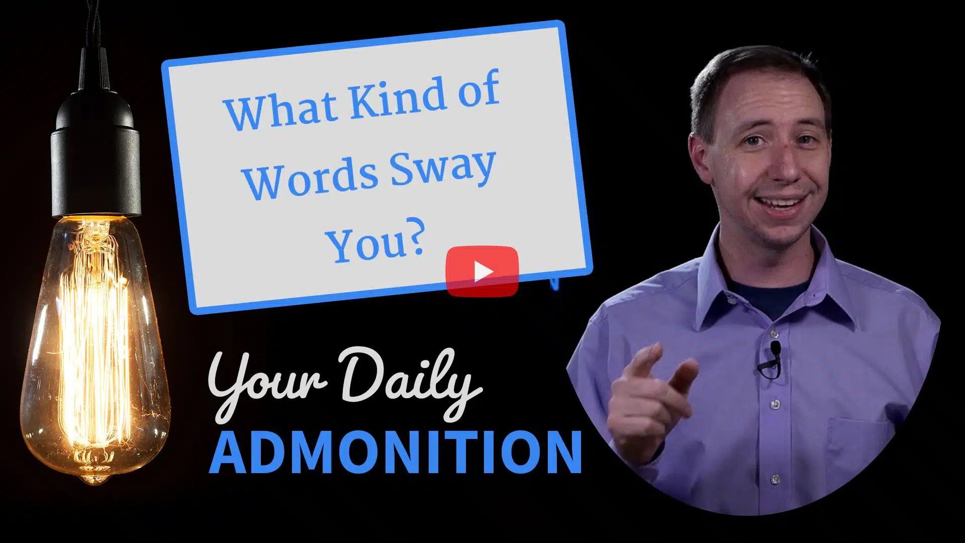 Featured image for “What Kind of Words Sway You? – Admonition 301”