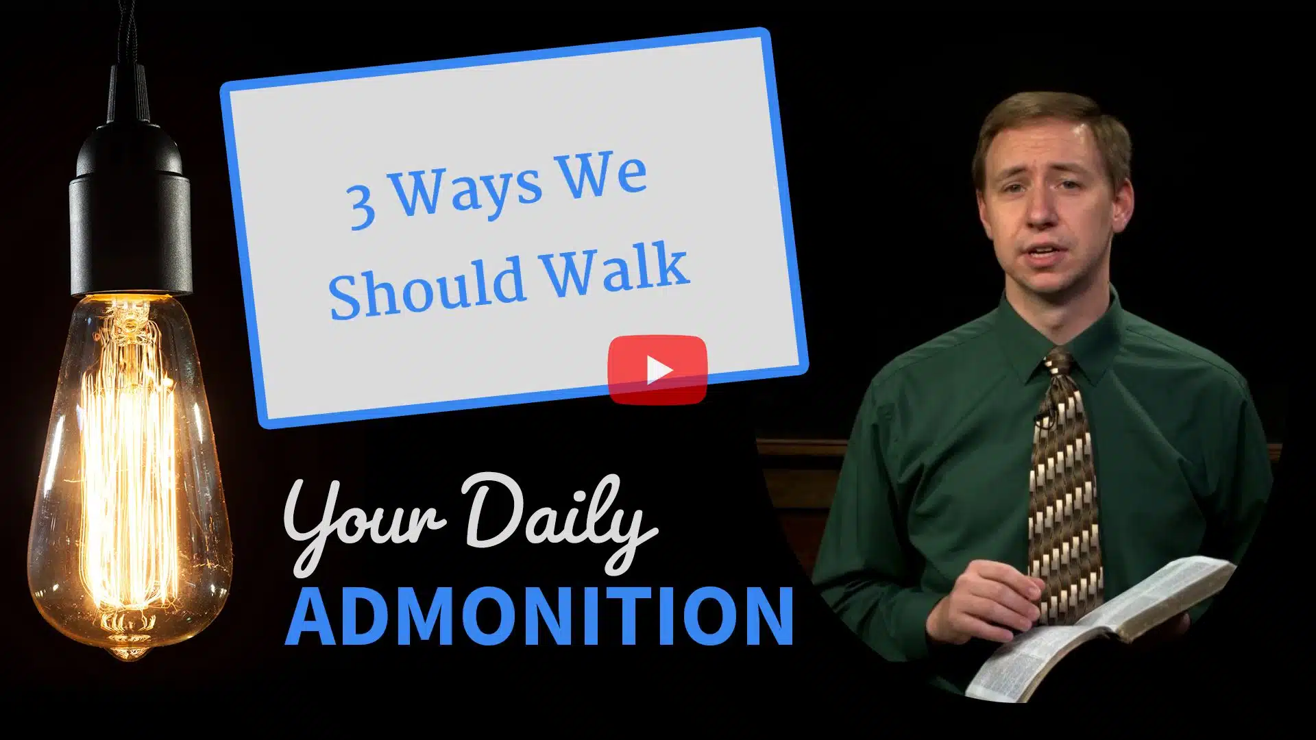 Featured image for “3 Ways We Should Walk – Admonition 304”