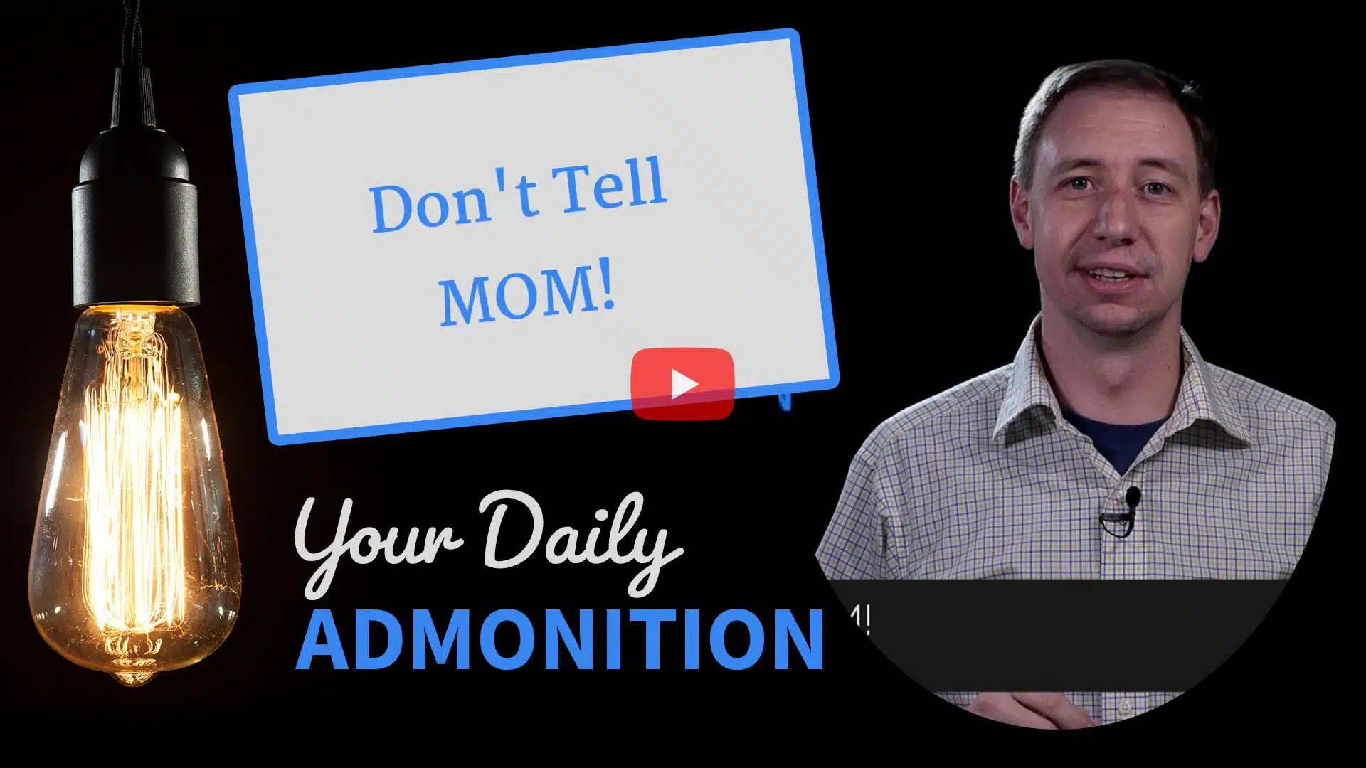 Featured image for “Don’t Tell MOM! – Admonition 308”