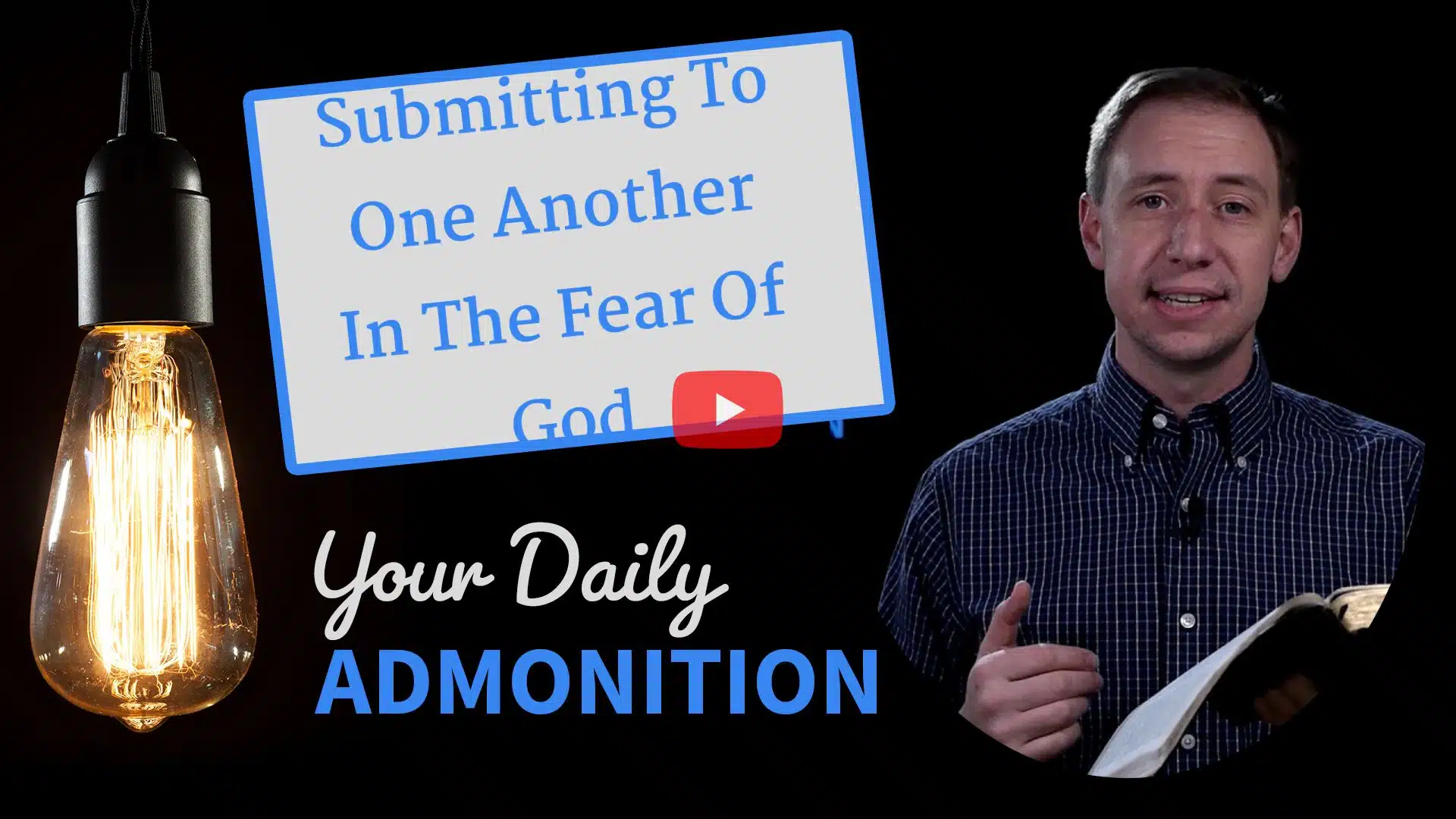 Featured image for “Submitting To One Another In The Fear Of God – Admonition 328”